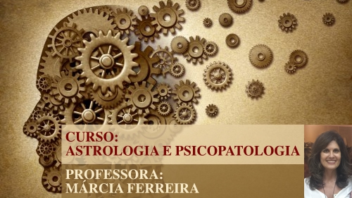 CURSO: ASTROLOGIA E PSICOPATOLOGIA – LANÇAMENTO – ONLINE