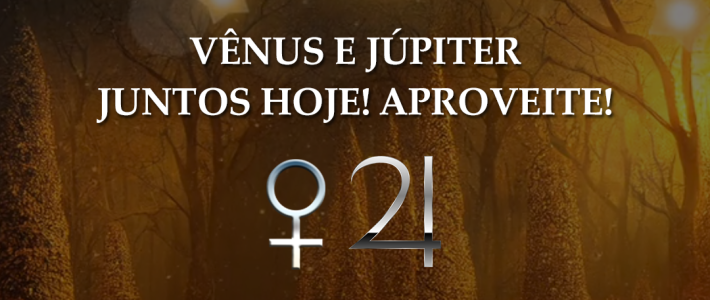 VÊNUS E JÚPITER JUNTOS HOJE! APROVEITE!